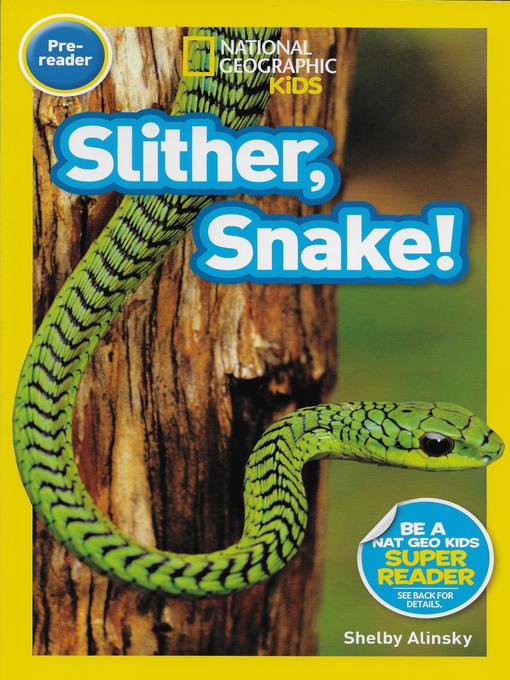 Title details for Slither, Snake! by Shelby Alinsky - Wait list